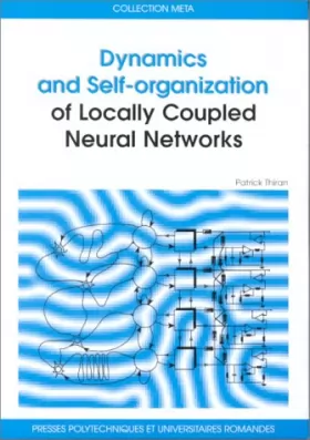 Couverture du produit · Dynamics and self-organization of locally coupled neural networks