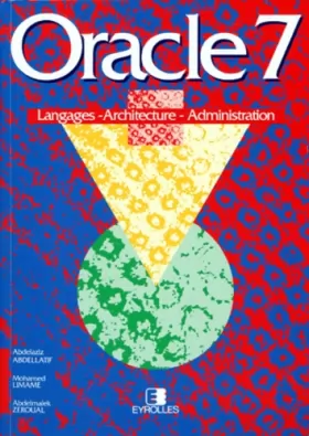 Couverture du produit · Oracle 7. Langages, architecture, administration