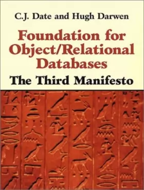 Couverture du produit · Foundation for Object / Relational Databases: The Third Manifesto