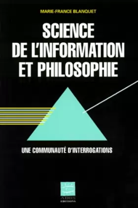 Couverture du produit · Science de l'information et philosophie : Une communauté d'interrogations