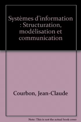 Couverture du produit · Systèmes d'information : Structuration, modélisation et communication