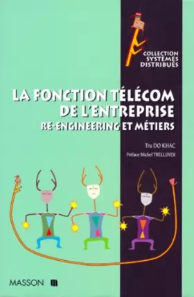 Couverture du produit · LA FONCTION TELECOM DE L'ENTREPRISE. Re-Engineering et métiers