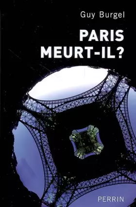 Couverture du produit · Paris meurt-il ?