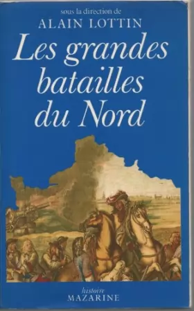 Couverture du produit · Les Grandes batailles du Nord de la France