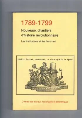 Couverture du produit · 1789-1799 : nouveaux chantiers d'histoire révolutionnaires