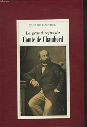 Couverture du produit · Le grand refus du comte de chambord