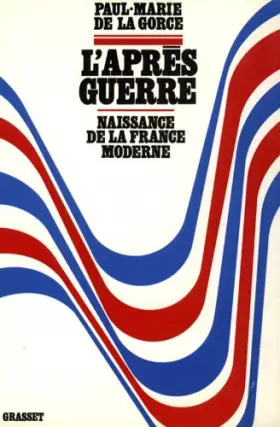 Couverture du produit · L'après guerre. naissance de la France moderne