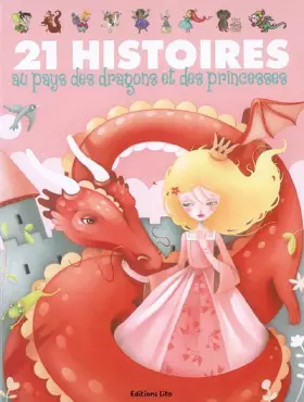 Couverture du produit · 21 Histoires au Pays des Princesses et des Dragons ( périmé )