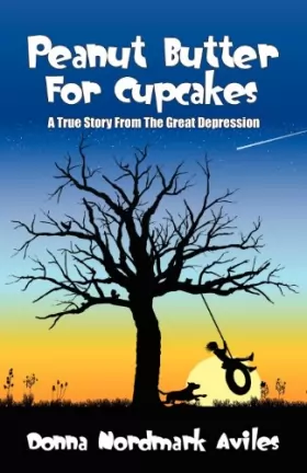 Couverture du produit · Peanut Butter for Cupcakes: A True Story from the Great Depression
