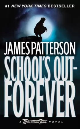 Couverture du produit · School's Out--Forever: A Maximum Ride Novel