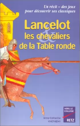 Couverture du produit · Lancelot, les chevaliers de la table ronde
