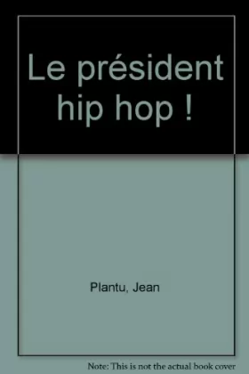 Couverture du produit · Le président hip hop !