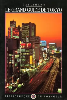 Couverture du produit · Le Grand Guide de Tokyo 1996