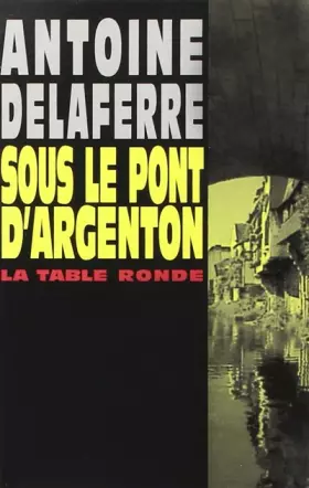 Couverture du produit · Sous le pont d'Argenton