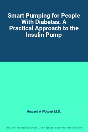 Couverture du produit · Smart Pumping for People With Diabetes: A Practical Approach to the Insulin Pump