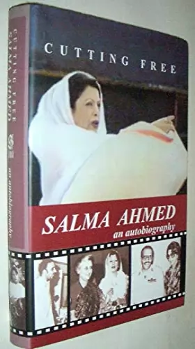 Couverture du produit · Cutting Free: Salma Ahmed An Autobiography