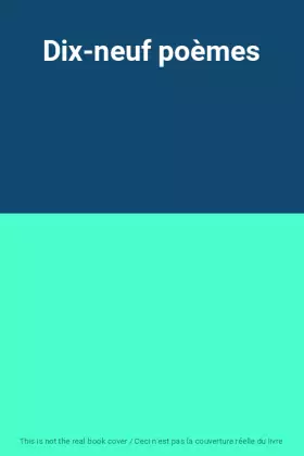 Couverture du produit · Dix-neuf poèmes