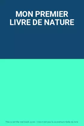 Couverture du produit · MON PREMIER LIVRE DE NATURE