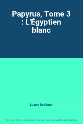 Couverture du produit · Papyrus, Tome 3 : L'Égyptien blanc