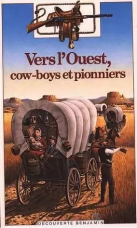 Couverture du produit · Vers l'ouest, cow-boys et pionniers