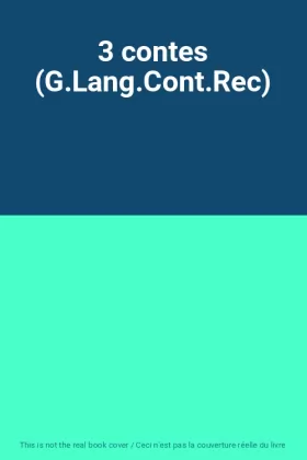 Couverture du produit · 3 contes (G.Lang.Cont.Rec)