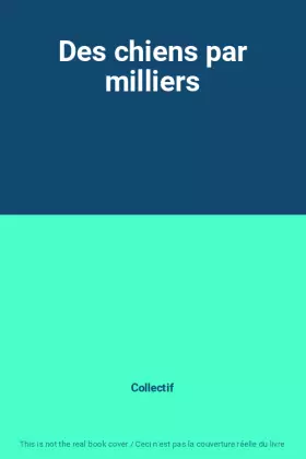 Couverture du produit · Des chiens par milliers