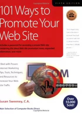 Couverture du produit · 101 Ways to Promote Your Web Site: Filled with Proven Internet Marketing Tips, Tools, Techniques, and Resources to Increase You