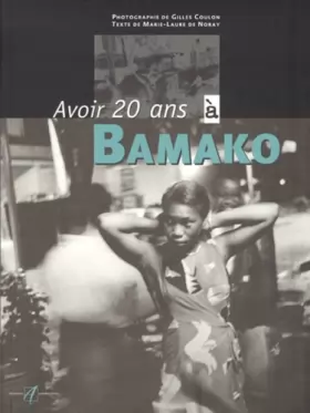 Couverture du produit · Avoir 20 ans à Bamako