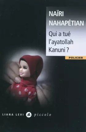 Couverture du produit · Qui a tué l'ayatollah Kanuni ?