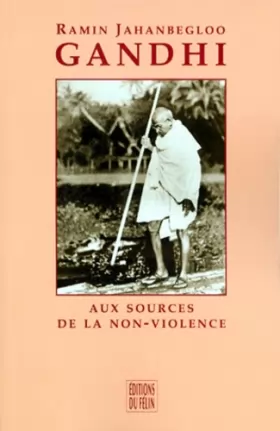 Couverture du produit · Gandhi - Aux sources de la non-violence : Thoreau, Ruskin, Tolstoï