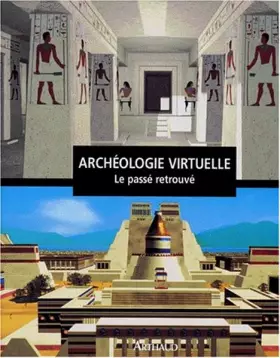 Couverture du produit · ARCHEOLOGIE VIRTUELLE. Le passé retrouvé