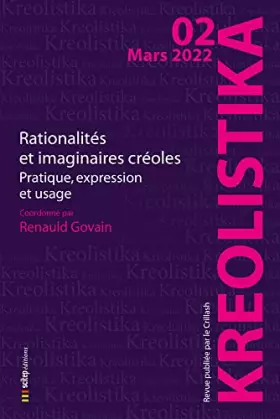 Couverture du produit · Rationalites et imaginaires creoles - pratiques, expression et usage - edition bilingue
