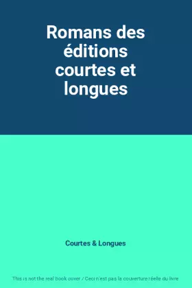 Couverture du produit · Romans des éditions courtes et longues