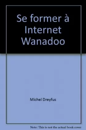 Couverture du produit · Se former à Internet Wanadoo