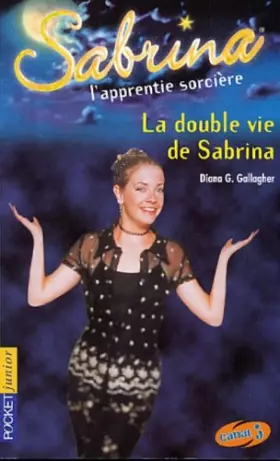 Couverture du produit · Sabrina, l'apprentie sorcière, tome 13 : La Double vie de Sabrina