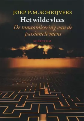 Couverture du produit · Het wilde vlees: de tomtomisering van de passionele mens