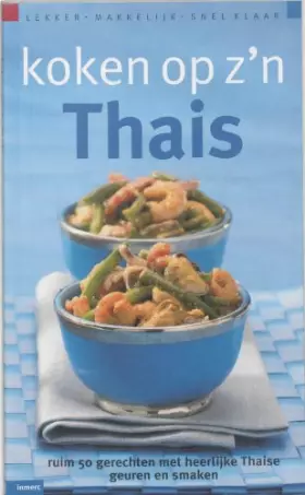 Couverture du produit · Lekker, makkelijk, snel klaar Koken op z'n Thais