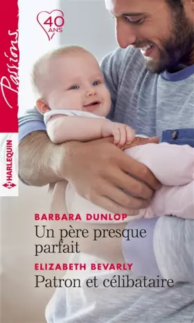 Couverture du produit · Un père presque parfait - Patron et célibataire