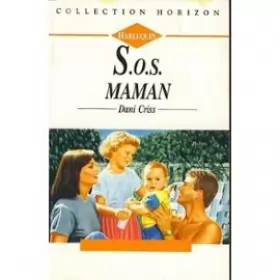 Couverture du produit · SOS maman (Collection Horizon) [Broché] by Criss, Dani