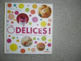 Couverture du produit · DELICES/ DES RECETTES POUR NE PLUS ETRE A COURT D IDEES