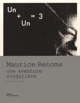 Couverture du produit · Un + Un  3 : Maurice Renoma, une aventure singulière