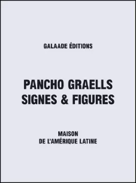 Couverture du produit · Pancho Graells : Signes et Figures