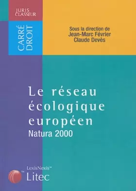 Couverture du produit · Natura 2000 : Le Réseau écologique européen (ancienne édition)