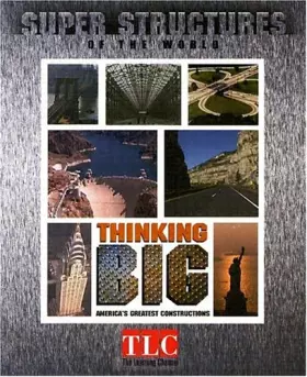 Couverture du produit · Thinking Big: America's Greatest Constructions
