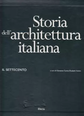Couverture du produit · Storia Dell'Architettura Italiana: Il Settecento (Italian Edition) by Giovanna Curcio (2000-01-31)