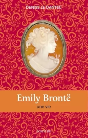 Couverture du produit · Emily Brontë, biographie