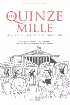 Couverture du produit · Les quinze mille députés d'hier et d'aujourd'hui