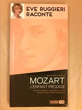 Couverture du produit · Eve Ruggieri raconte- Mozart l'enfant prodige - 2 CD
