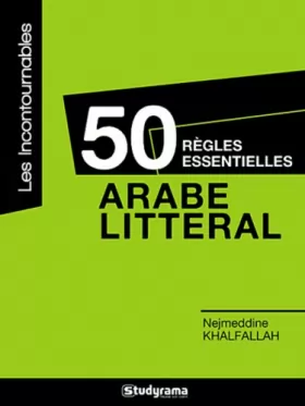 Couverture du produit · 50 Règles essentielles : arabe littéral