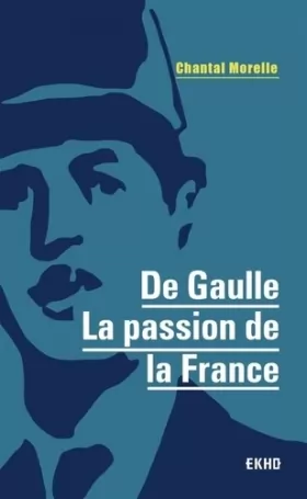 Couverture du produit · De Gaulle - La passion de la France